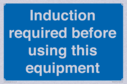 induction-required-before-using-this-equipment~